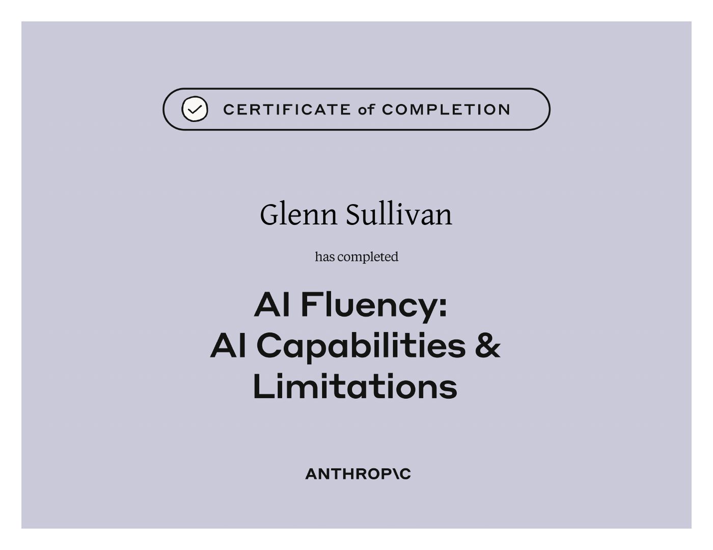 Anthropic certificate of completion: AI Fluency: AI Capabilities & Limitations